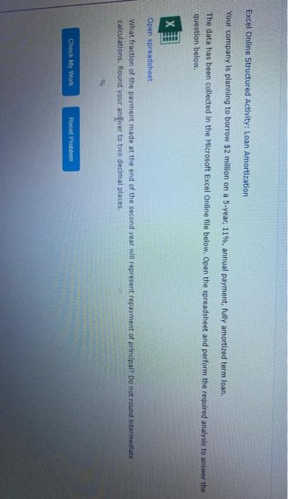  Excel Online Structured Activity: Loan Amortization Your company is planning to
