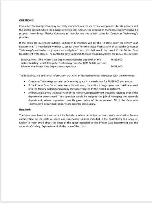  QUESTION 2 Computer Technology Company currently manufactures the electronic components for