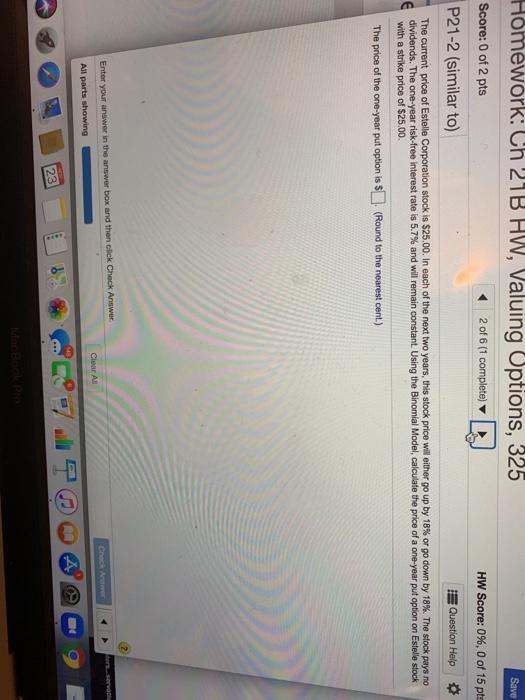  Save Homework: Ch 21B HW, Valuing Options, 325 Score: 0 of