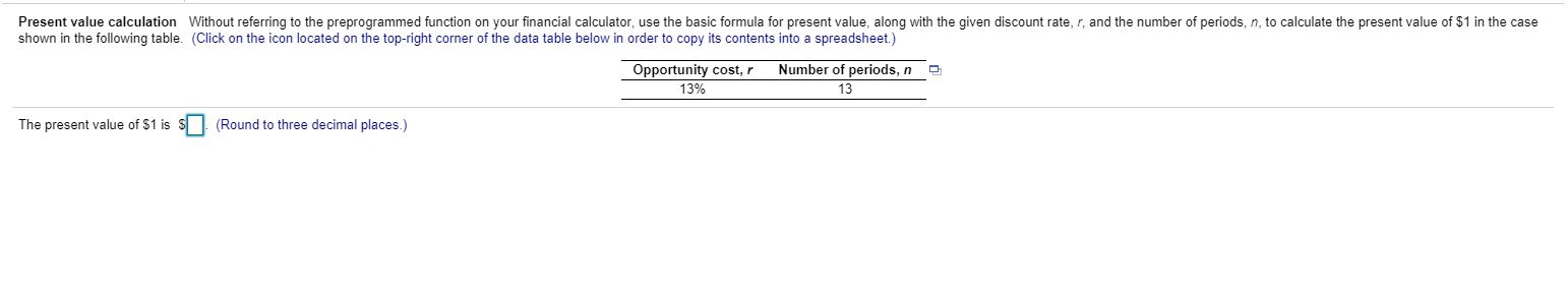  Present value calculation Without referring to the preprogrammed function on your
