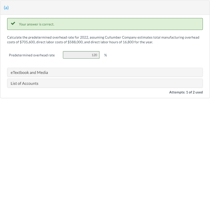  (a) Your answer is correct. Calculate the predetermined overhead rate for