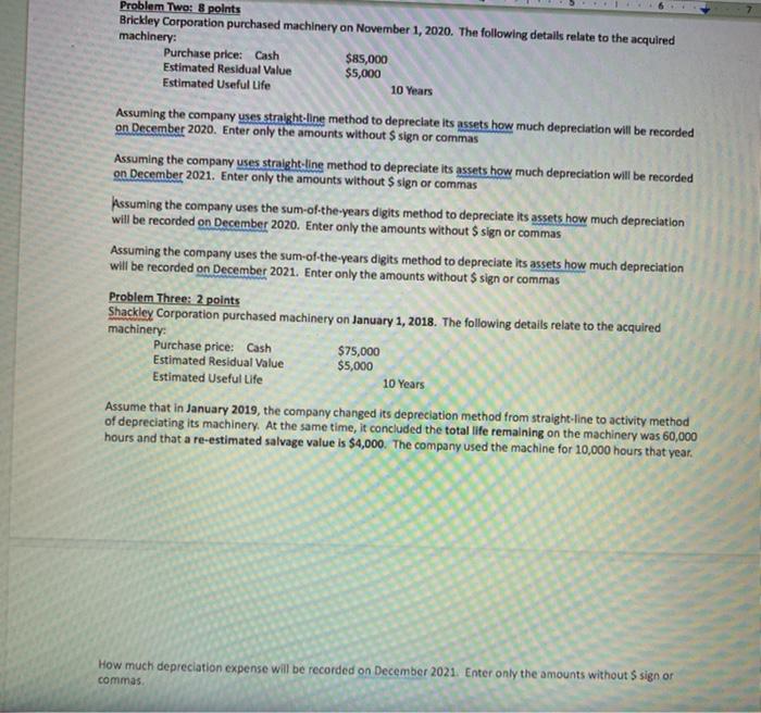 Corporation purchased machinery on January 1, 2018. The following details relate to