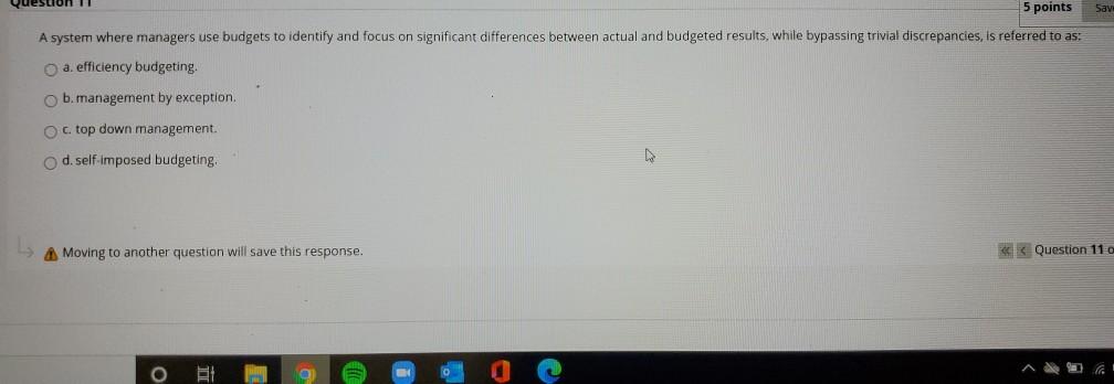  5 points A system where managers use budgets to identify and