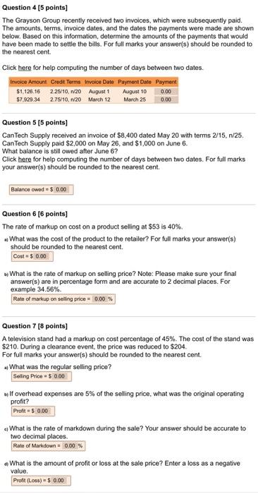  Question 4 [5 points) The Grayson Group recently received two invoices,