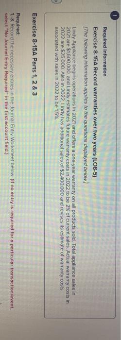  Required information Exercise 8-15A Record warranties over two years (LO8-5) [The