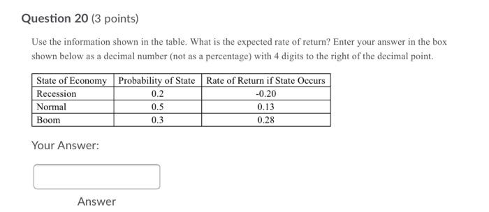  Question 20 (3 points) Use the information shown in the table.