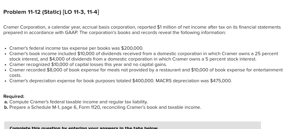  Problem 11-12 (Static) (LO 11-3, 11-4) Cramer Corporation, a calendar year,