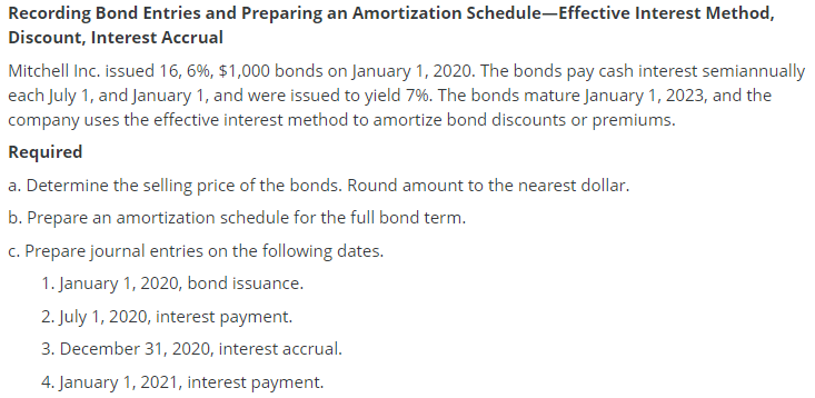  Recording Bond Entries and Preparing an Amortization Schedule-Effective Interest Method, Discount,