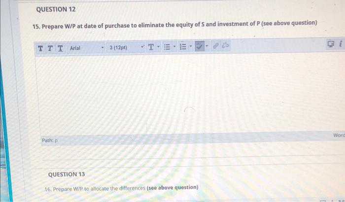 On January 1, 2010, P Company purchased an 80% interest in s