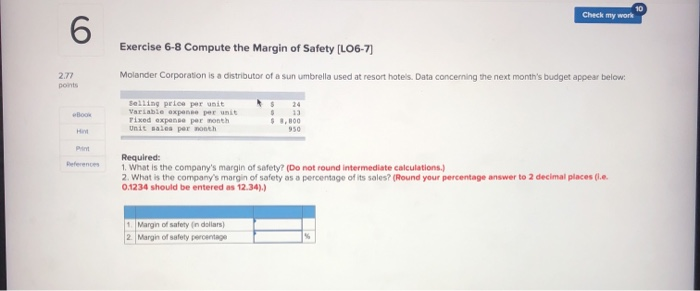  10 Check my work 6 Exercise 6-8 Compute the Margin of