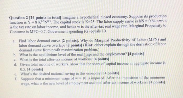  Question 2 124 points in total) Imagine a hypothetical closed economy.