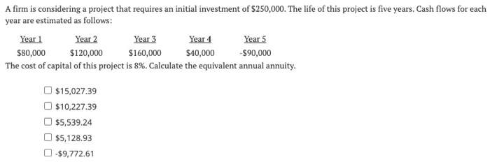 of $420,000. The life of this project is five years. Cash flows