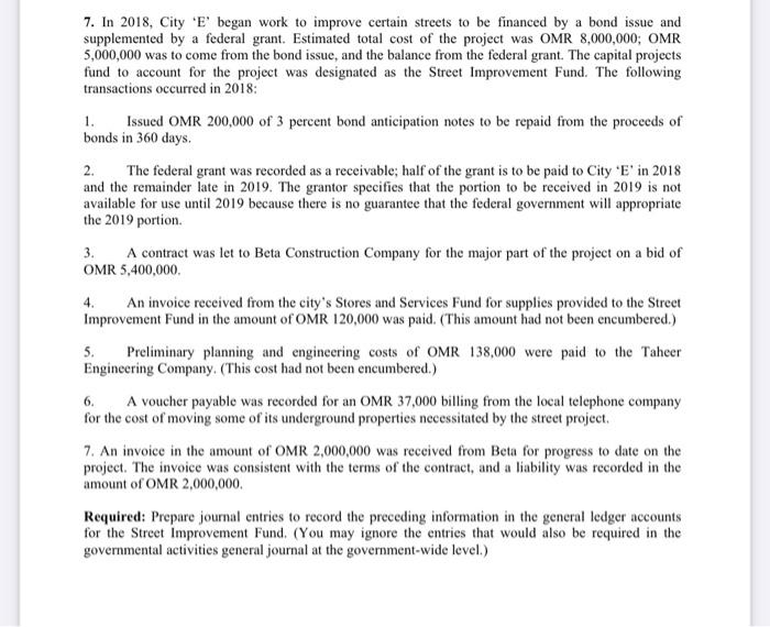  7. In 2018, City 'E' began work to improve certain streets
