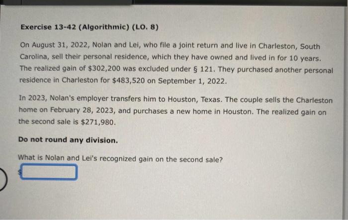  Exercise 13-42 (Algorithmic) (LO. 8) On August 31, 2022, Nolan and