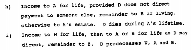 consequences upon D's death? a) Income to D for life, remainder to