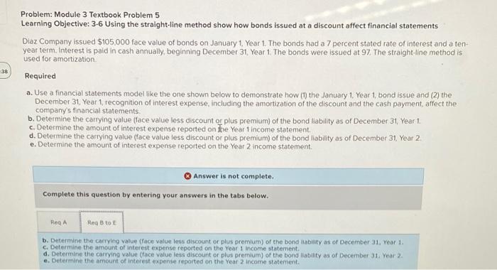  38 Problem: Module 3 Textbook Problem 5 Learning Objective: 3-6 Using