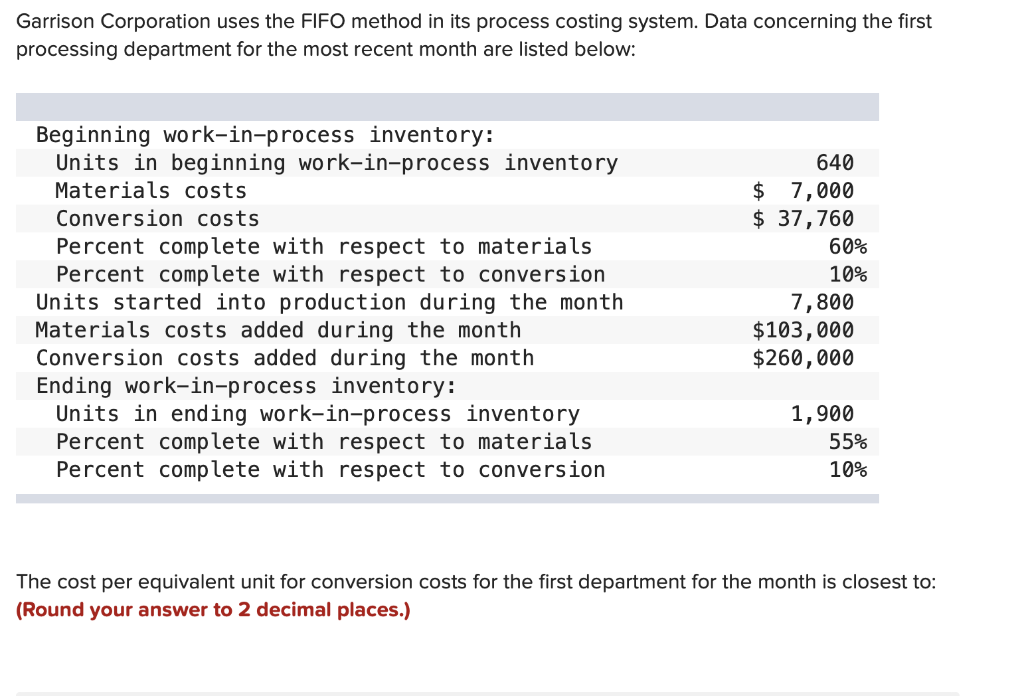 Garrison Corporation uses the FIFO method in its process costing system.