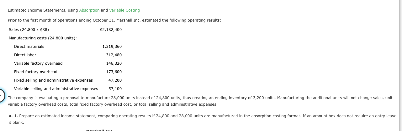 Estimated Income Statements, using Absorption and Variable Costing Prior to the