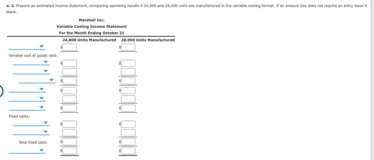 operating results: Sales (24,800 x $88) $2,182,400 Manufacturing costs (24,800 units): Direct