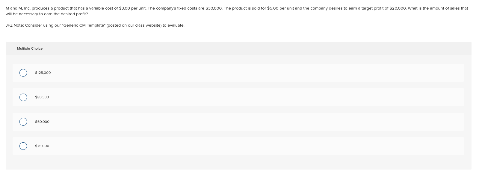  Mand M, Inc. produces a product that has a variable cost