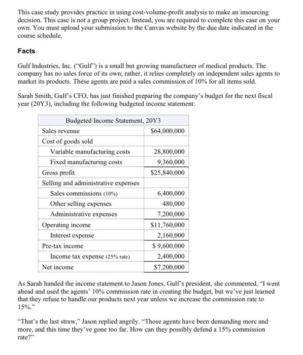  This case study provides practice in using cost-volume-profit analysis to make