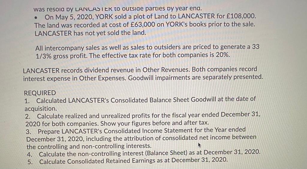 and Retained Earnings were valued at 540,000 and 270,000 respectively. LANCASTER uses