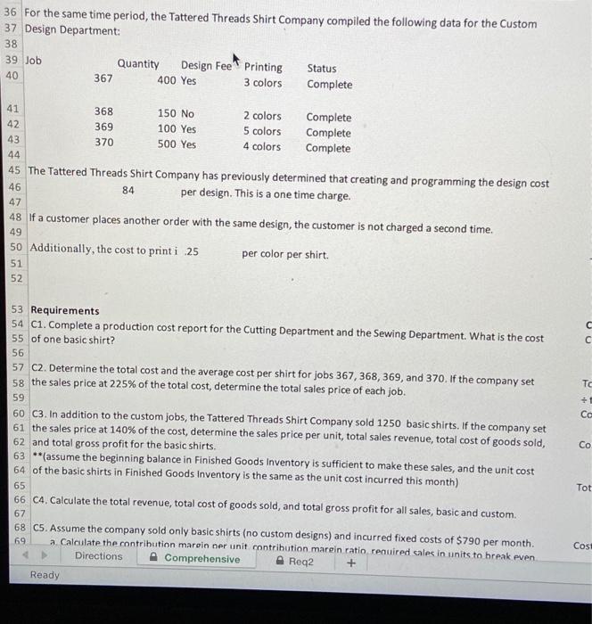 a process costing system (weighted average method) to determine the production cost
