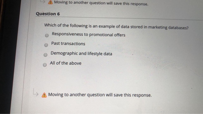  Moving to another question will save this response. Question 6 Which