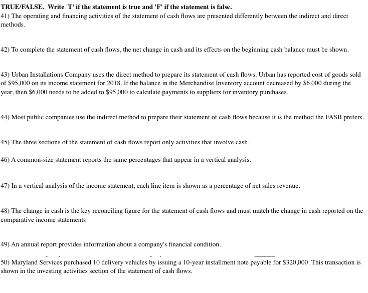TRUE/FALSE. Write 'T' if the statement is true and 'F' if