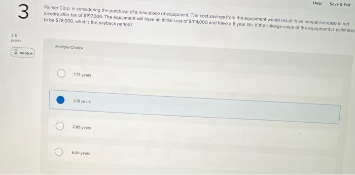  Help Save & Exit 3 Palmer Corp. is considering the purchase