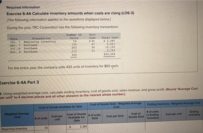  Required information Exercise 6-4A Calculate inventory amounts when costs are rising