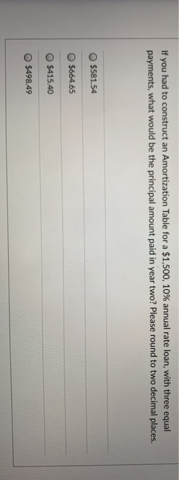  If you had to construct an Amortization Table for a $1,500,