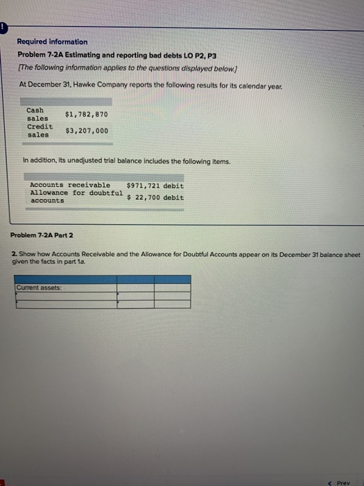  Required information Problem 7-2A Estimating and reporting bad debts LO P2,