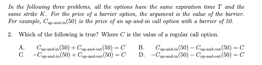  Please show work. In the following three problems, all the options