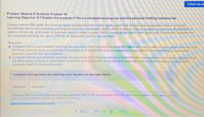  Problem: Module 9 Textbook Problem 10 Learning Objective: 9-7 Explain the