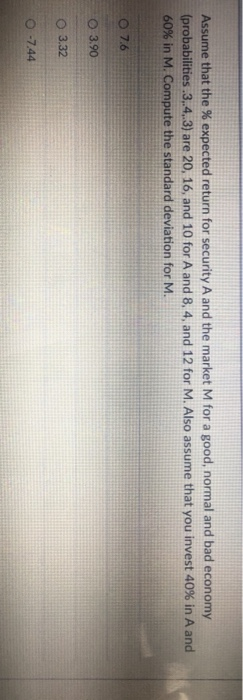  Assume that the % expected return for security A and the