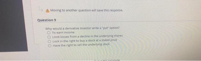  A Moving to another question will save this response. Question 9