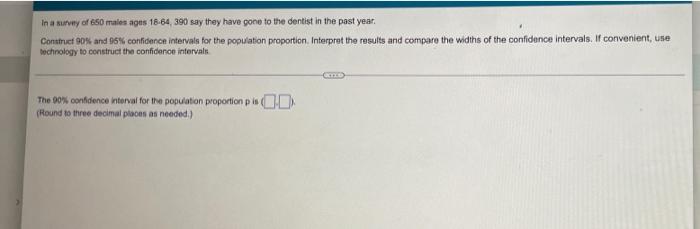 The 90% confidence interval for the population proportion p is ( ,