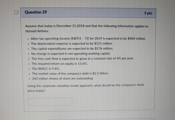  answer to 4 decimal places Question 29 5 pts Assume that