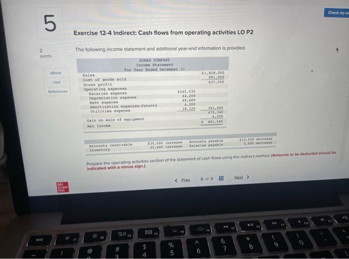  Check my 5 Exercise 12-4 Indirect: Cash flows from operating activities