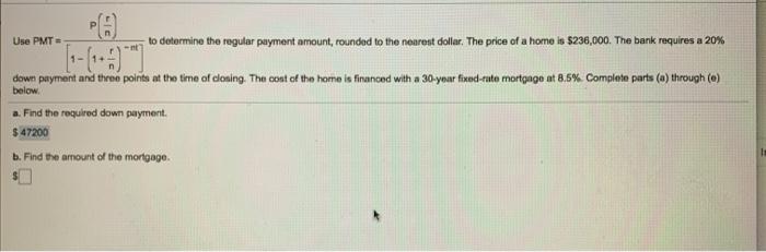  P Use PMT= to determine the regular payment amount, rounded to