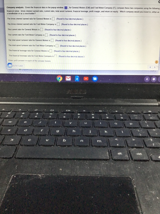  please answer all questions with explanations thx Company analysis. Given the