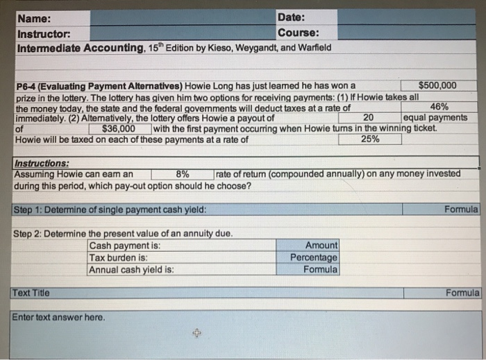 Name: Date: Instructor: Course: Intermediate Accounting, 15th Edition by Kieso, Weygandt,