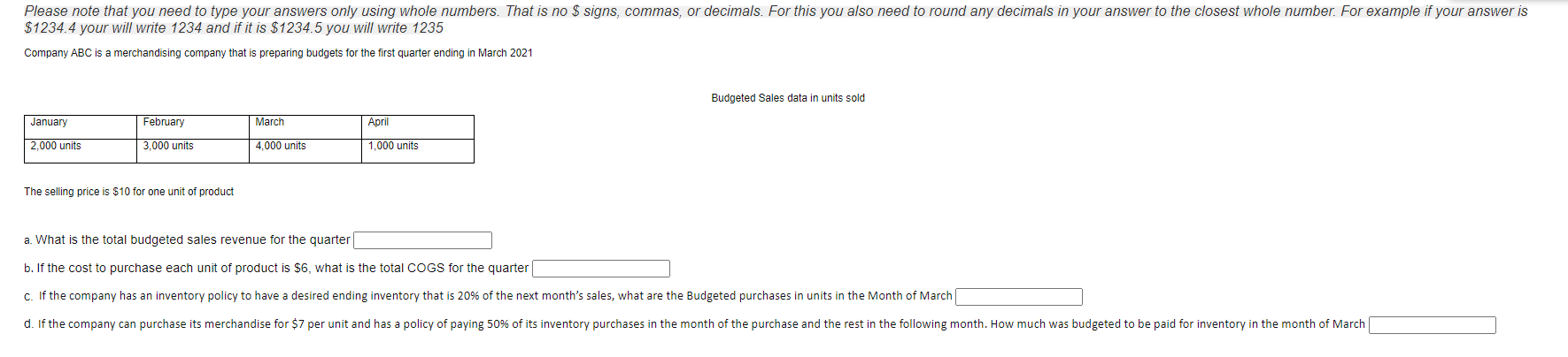 Please note that you need to type your answers only using whole
