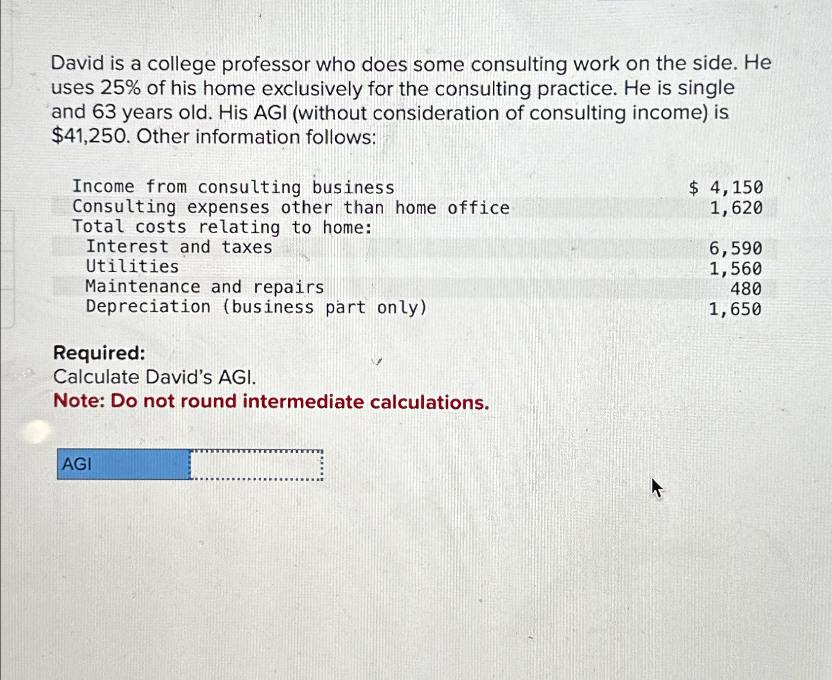  David is a college professor who does some consulting work on