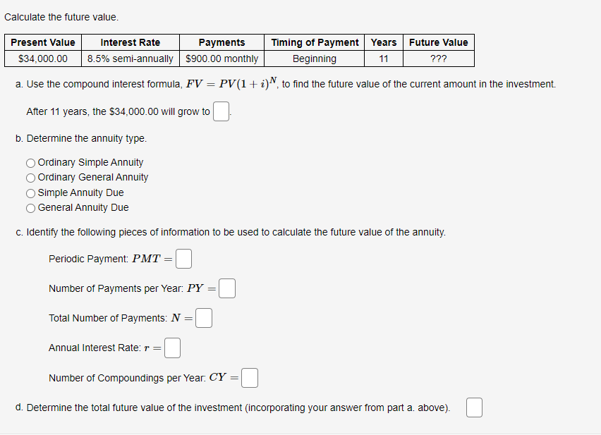  Calculate the future value. a. Use the compound interest formula, FV=PV(1+i)N,