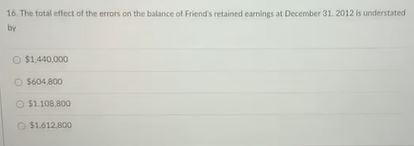 following information for questions 15 through 16 Friend Co biegan operations on
