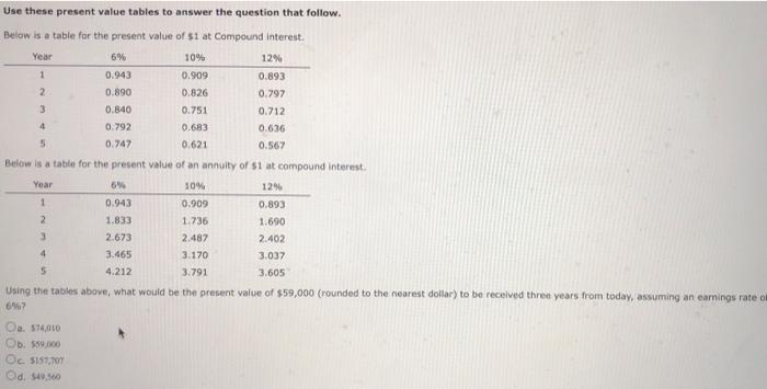  Use these present value tables to answer the question that follow.
