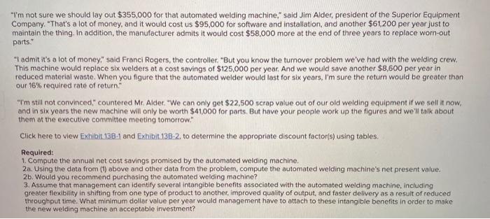  "I'm not sure we should lay out $355,000 for that automated