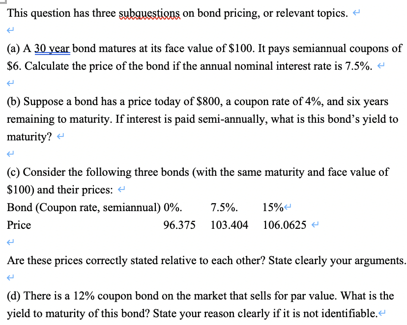 This question has three subquestions on bond pricing, or relevant topics.